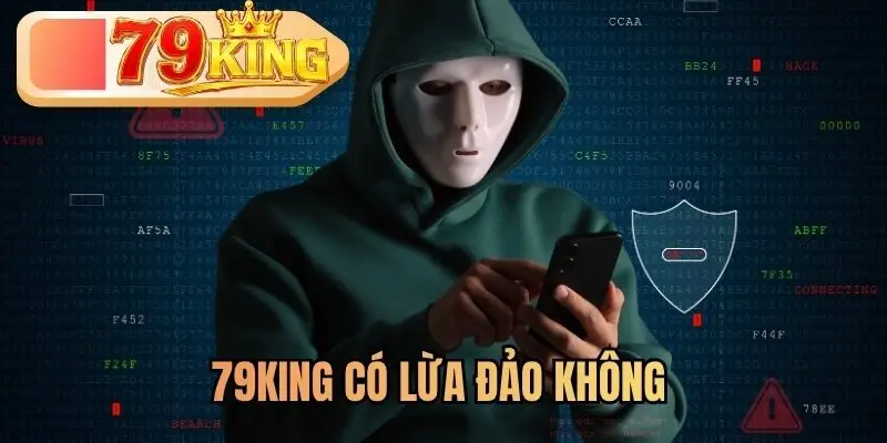 79KING Có Lừa Đảo Không | Thắc Mắc Của Hội Viên Về Web