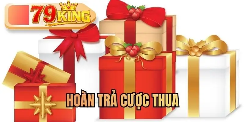 Hoàn Trả Cược Thua 79KING - Chính Sách Ưu Đãi An Toàn