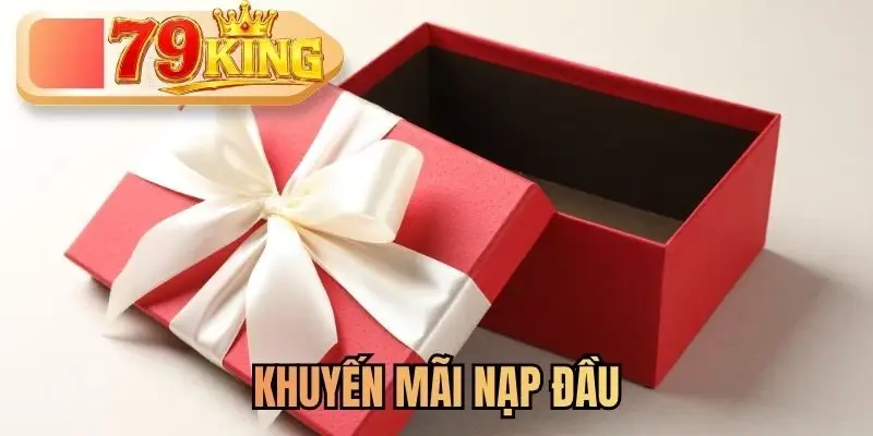Khuyến Mãi Nạp Đầu - Món Quà Chào Đón Tân Hội Viên