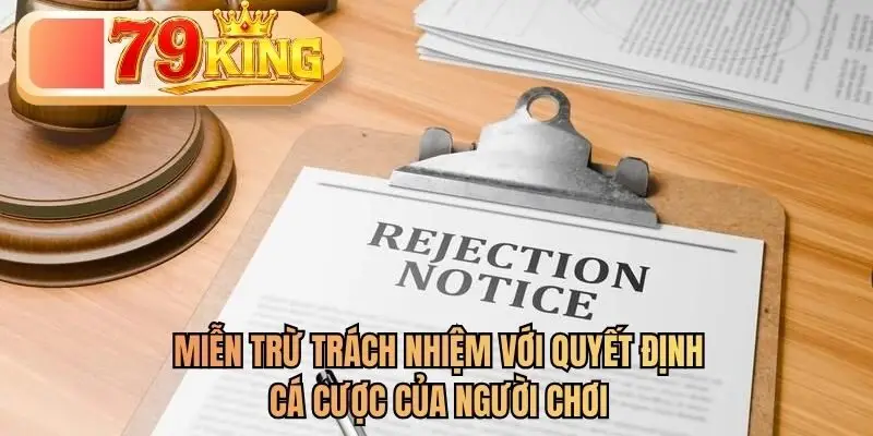 Miễn trừ trách nhiệm với quyết định cá cược của người chơi