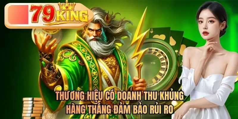 Thương hiệu có doanh thu khủng hàng tháng đảm bảo rủi ro