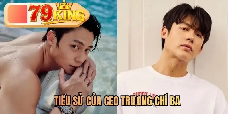 Tiểu sử của CEO Trương Chí Ba