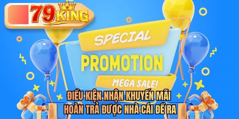 điều kiện hoàn cược 79king
