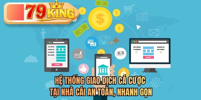 hệ thống giao dịch 79king