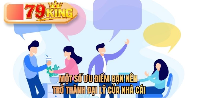 ưu điểm đại lý 79king