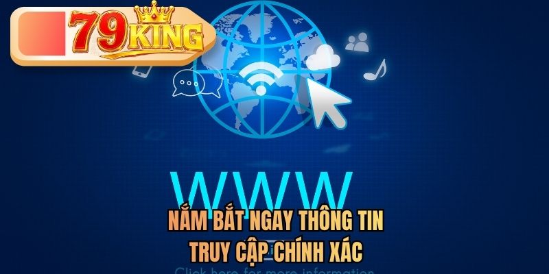 nắm bắt thông tin 79king