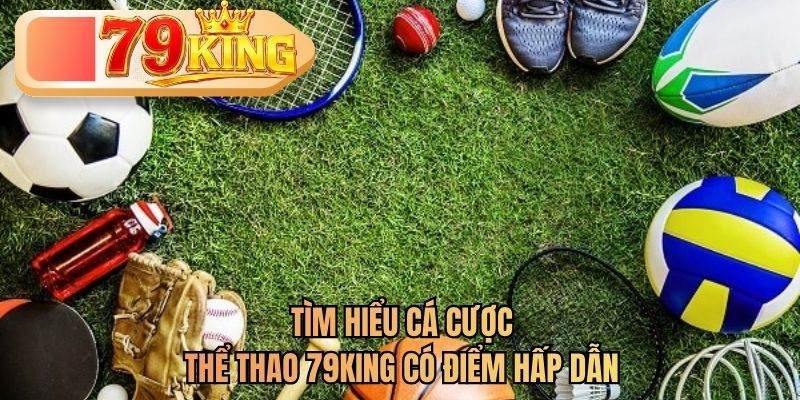 các cược thể thao 79king