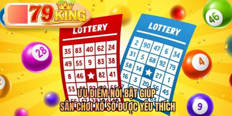 ưu điểm xổ số nổi bật